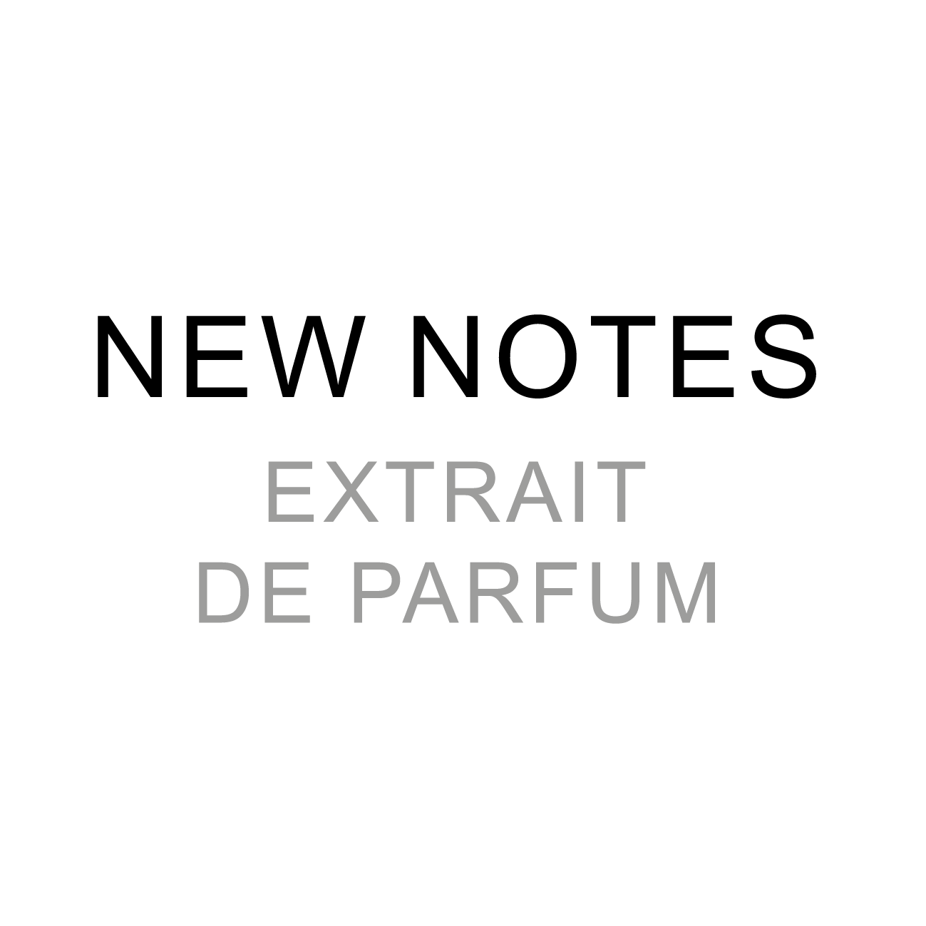 New Notes Extrait De Parfum